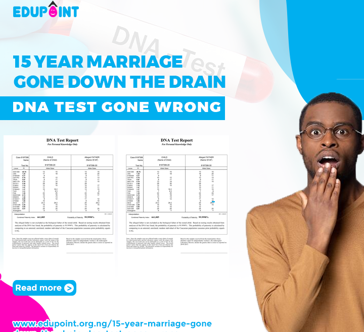 15 YEAR MARRIAGE GONE DOWN THE DRAIN (DNA TEST GONE WRONG)